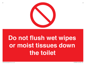 Do not flush wet wipes or moist tissues down the toilet